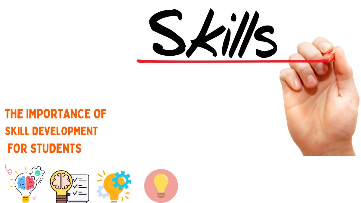 The Importance of Skill Development for Students